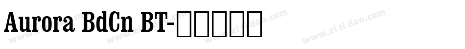 Aurora BdCn BT字体转换